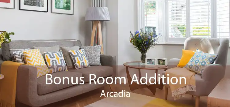 Bonus Room Addition Arcadia